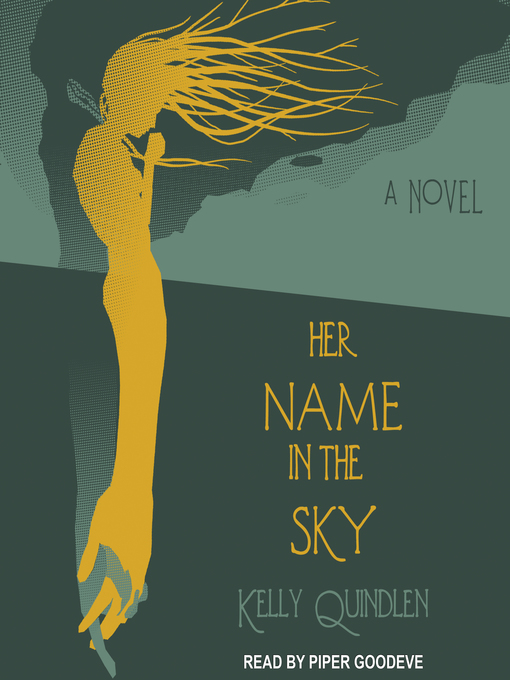 Title details for Her Name in the Sky by Kelly Quindlen - Available